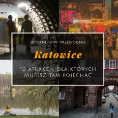 Najciekawsze Atrakcje w Katowicach: Miejsca do Zwiedzania