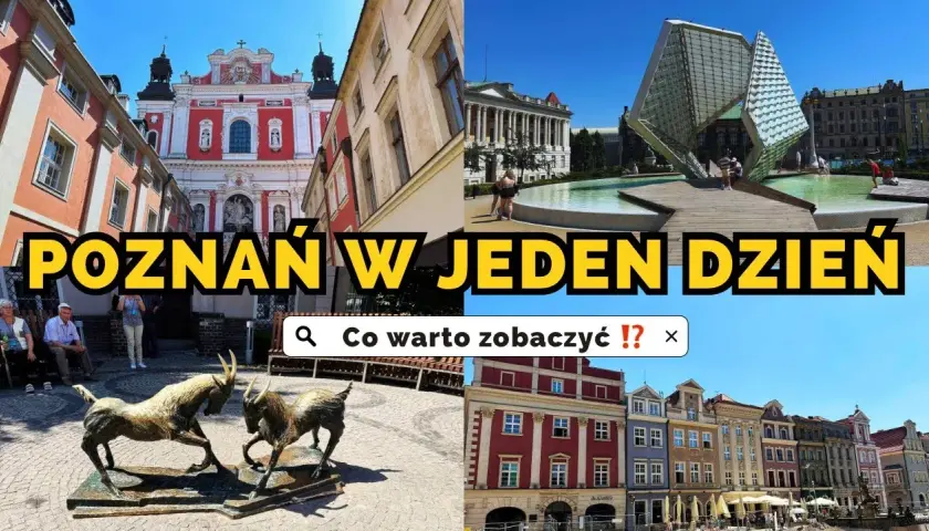 Co w Poznaniu warto zobaczyć? 8 miejsc, które Cię oczarują