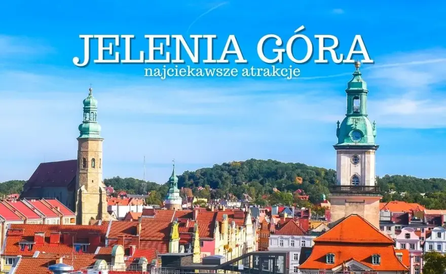 Co zwiedzać w Jeleniej Górze: przewodnik po ukrytych skarbach