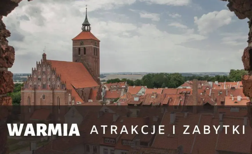 Warmia: Przygody i najlepsze atrakcje regionu do odkrycia